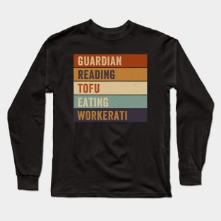 Tofu Eating Wokerati - Guardian Reading Long Sleeve T-Shirt